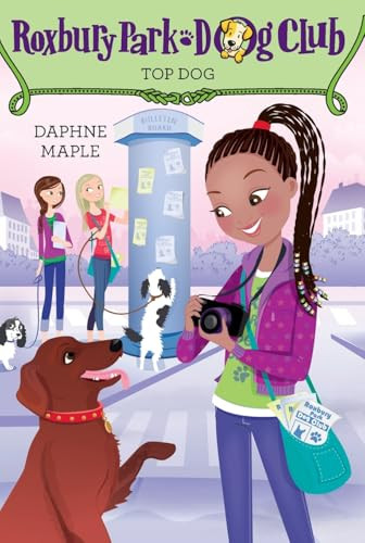 Roxbury Park Dog Club #3: Top Dog by Daphne Maple, Annabelle Metayer, 9780062327710
