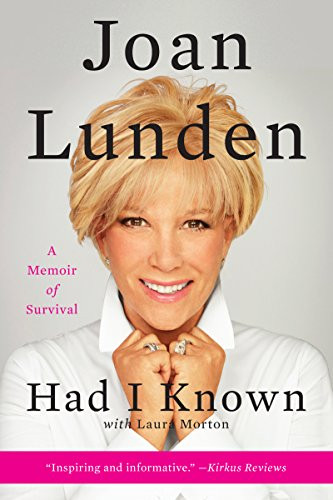 Had I Known (A Memoir of Survival) by Joan Lunden, 9780062404091