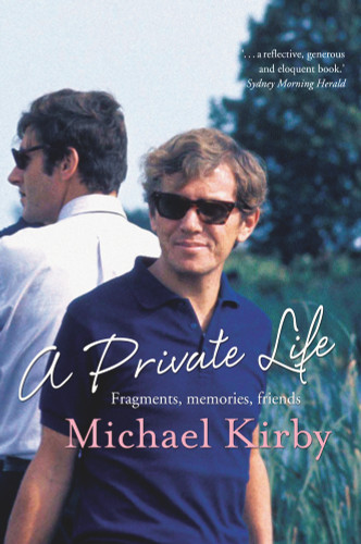 A Private Life (Fragments, Memories, Friends) by Michael Kirby, 9781743311691
