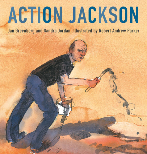 Action Jackson by Jan Greenberg, Sandra Jordan, Robert Andrew Parker, 9780312367510