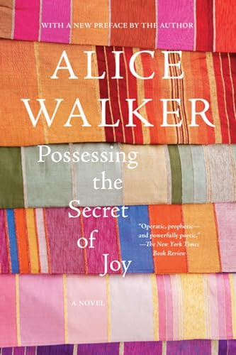 Possessing the Secret of Joy (A Novel) by Alice Walker, 9781595583642 Possessing the Secret of Joy (A Novel) by Alice Walker, 9781595583642