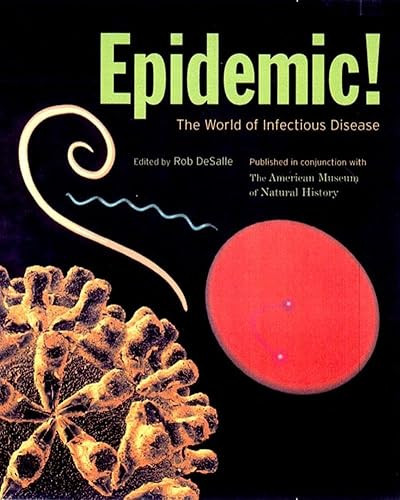 Epidemic! (The World of Infectious Diseases) by Rob Desalle, American Museum of Natural History, 9781565845466