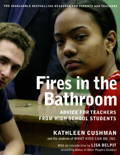 Fires in the Bathroom (Advice for Teachers from High School Students) by Kathleen Cushman, 9781565849969