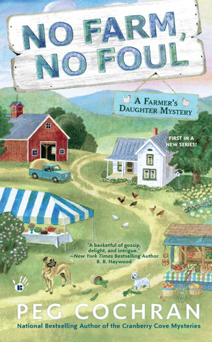 No Farm, No Foul by Peg Cochran, 9780425282021