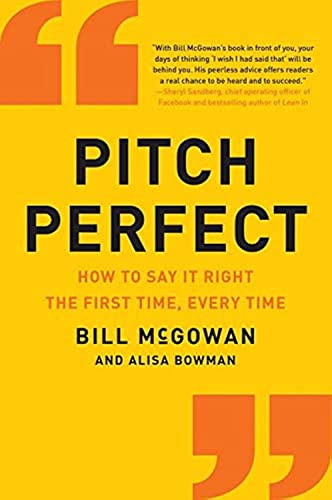 Pitch Perfect (How to Say It Right the First Time, Every Time) - 9780062472939 by Bill McGowan