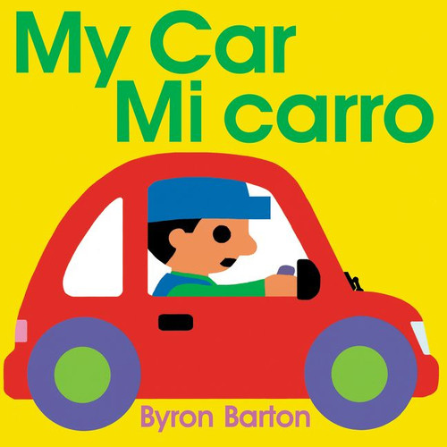 My Car/Mi carro (Bilingual English-Spanish) - 9780062455444 by Byron Barton, Byron Barton, 9780062455444