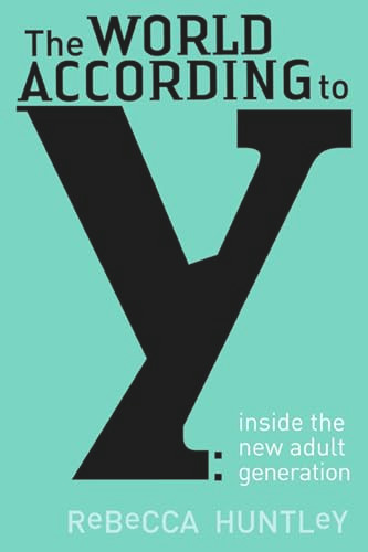 The World According to Y (Inside the New Adult Generation) by Rebecca Huntley, 9781741148459