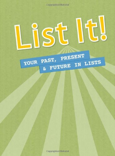 List It! (Your Past, Present and Future In Lists) by Alex A. Lluch, 9781934386927