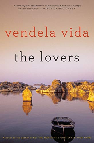 The Lovers (A Novel) by Vendela Vida, 9780060828400