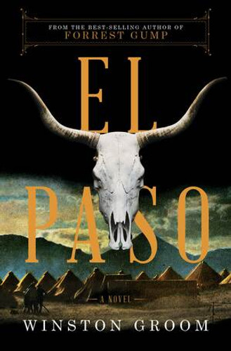 El Paso (A Novel) by Winston Groom, 9781631492242