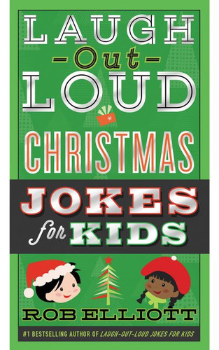 Laugh-Out-Loud Christmas Jokes for Kids (A Christmas Holiday Book for Kids) by Rob Elliott, Gearbox, 9780062497918