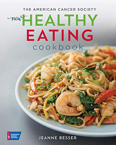 The American Cancer Society New Healthy Eating Cookbook by Jeanne Besser, 9781604432374
