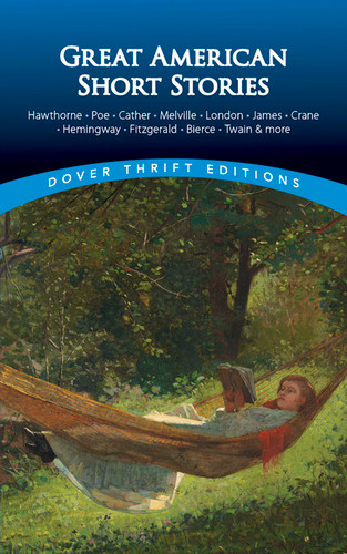 Great American Short Stories (Hawthorne, Poe, Cather, Melville, London, James, Crane, Hemingway, Fitzgerald, Bierce, Twain & more) - 9780486421193 by Paul Negri, 9780486421193