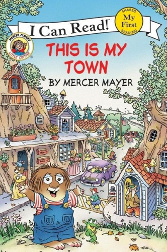 Little Critter: This Is My Town by Mercer Mayer, Mercer Mayer, 9780060835491