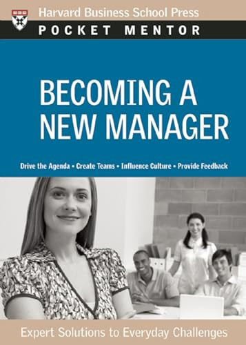 Becoming a New Manager (Expert Solutions to Everyday Challenges) by Harvard Business Review, 9781422125076