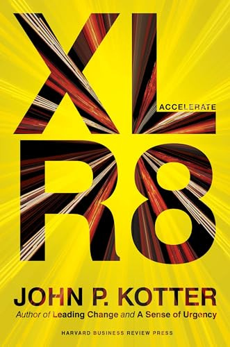 Accelerate (Building Strategic Agility for a Faster-Moving World) by John P. Kotter, 9781625271747