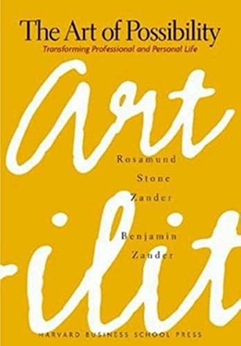 The Art of Possibility by Rosamund Stone Zander, Benjamin Zander, 9780875847702