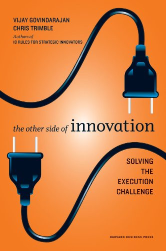 The Other Side of Innovation (Solving the Execution Challenge) by Vijay Govindarajan, Chris Trimble, 9781422166963