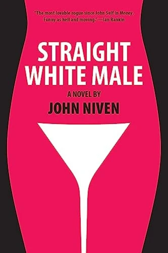 Straight White Male by John Niven, 9780802123039