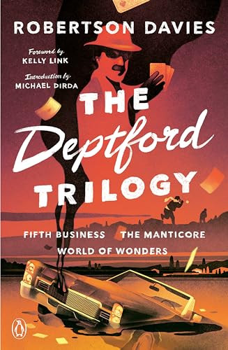 The Deptford Trilogy (Fifth Business; The Manticore; World of Wonders) by Robertson Davies, Kelly Link, Michael Dirda, 9780140147551