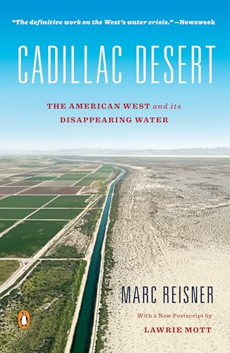 Cadillac Desert (The American West and Its Disappearing Water, Revised Edition) by Marc Reisner, 9780140178241