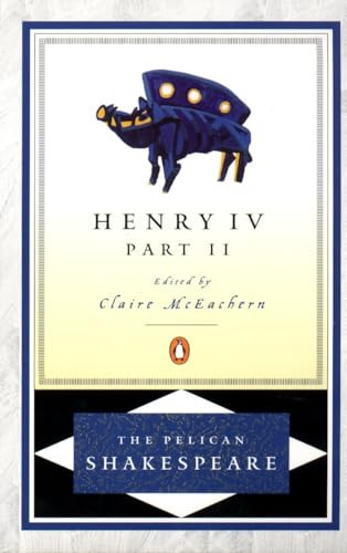 Henry IV, Part 2 - 9780140714579 by William Shakespeare, Claire McEachern, Claire McEachern, Stephen Orgel, A. R. Braunmuller