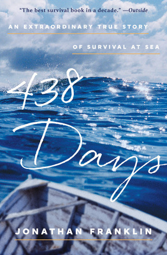438 Days (An Extraordinary True Story of Survival at Sea) - 9781501116308 by Jonathan Franklin