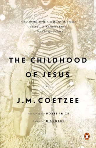 The Childhood of Jesus (A Novel) by J. M. Coetzee, 9780143125761