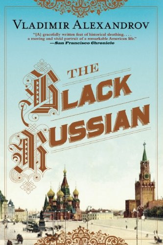 The Black Russian by Vladimir Alexandrov, 9780802122292