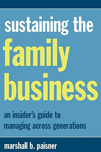 Sustaining The Family Business (An Insider's Guide To Managing Across Generations) by Marshall B. Paisner, 9780738203201