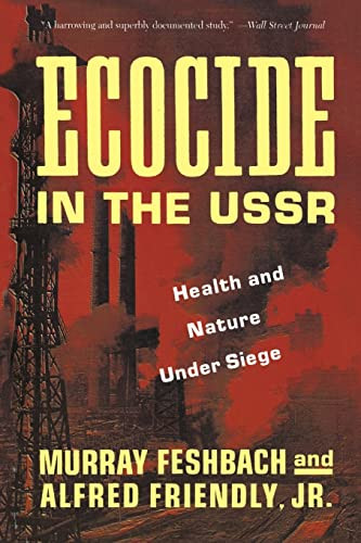 Ecocide in the USSR (Health And Nature Under Siege) by Murray Feshbach, 9780465017812