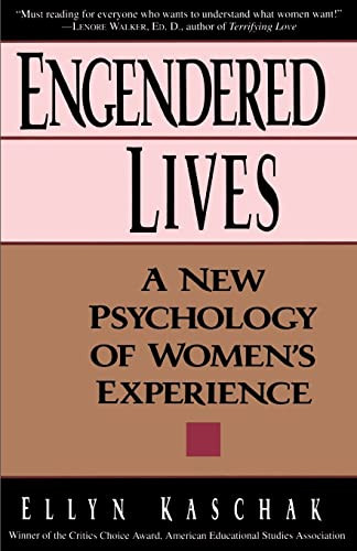 Engendered Lives (A New Psychology Of Women's Lives) by Ellyn Kaschak, 9780465013494