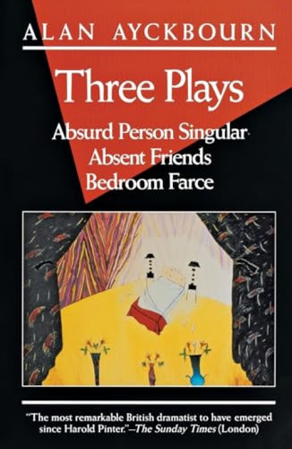 Three Plays (Absurd Person Singular; Absent Friends; Bedroom Farce) by Alan Ayckbourn, 9780802131577