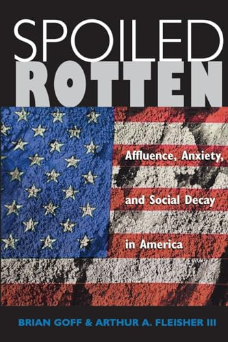 Spoiled Rotten - 9780813397573 by Fleischer Goff, Arthur Fleisher, Brian Goff, 9780813397573