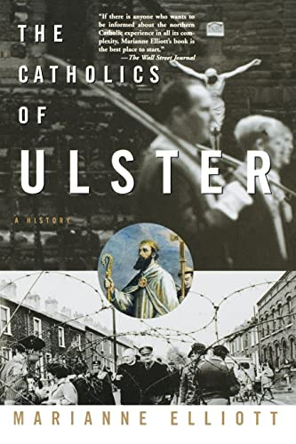 The Catholics Of Ulster by Marianne Elliott, 9780465019045