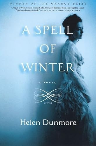 A Spell of Winter (A Novel) by Helen Dunmore, 9780802138767