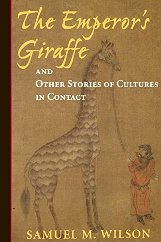 The Emperor's Giraffe (And Other Stories Of Cultures In Contact) by Samuel P Wilson, 9780813337869