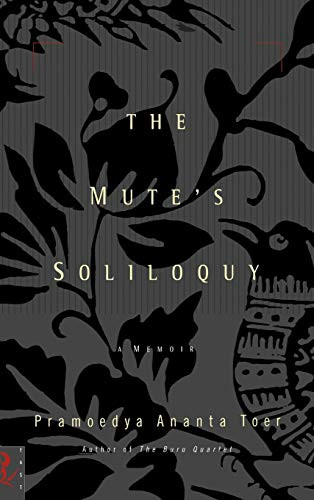 The Mute's Soliloquy by Pramoedya Ananta Toer, 9780786864164 The Mute's Soliloquy by Pramoedya Ananta Toer, 9780786864164