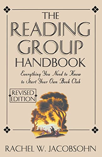 The Reading Group Handbook (Everything You Need to Know to Start Your Own Book Club) by Rachel W. Jacobsohn, 9780786883240