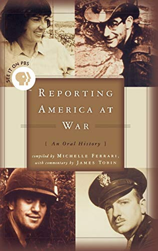 Reporting America at War (An Oral History) - 9781401300722 by James Tobin, Michelle Ferrari, 9781401300722
