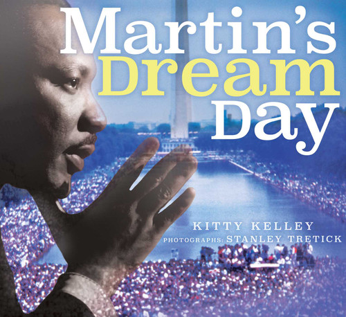 Martin's Dream Day by Kitty Kelley, Stanley Tretick, 9781481467667