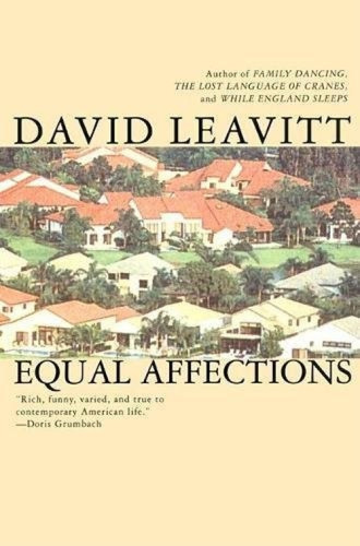 Equal Affections by David Leavitt, 9780802135315