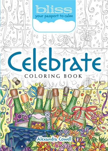BLISS Celebrate Coloring Book (Your Passport to Calm) by Alexandra Cowell, 9780486813820