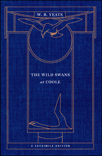 The Wild Swans at Coole (A Facsimile Edition) by William Butler Yeats, George Bornstein, 9781501106040