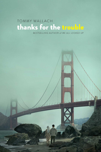 Thanks for the Trouble - 9781481418812 by Tommy Wallach, 9781481418812