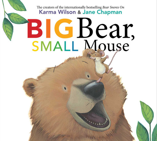 Big Bear, Small Mouse by Karma Wilson, Jane Chapman, 9781481459716