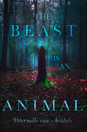 The Beast Is an Animal by Peternelle van Arsdale, 9781481488419