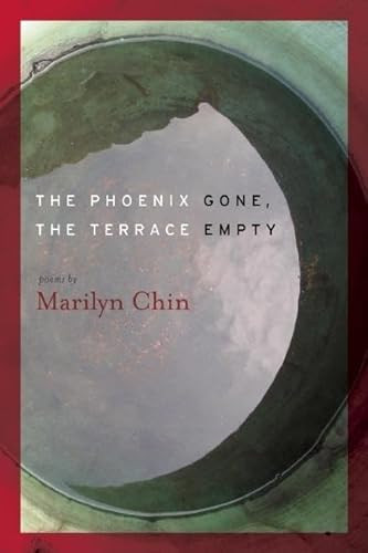 The Phoenix Gone, the Terrace Empty by Marilyn Chin, 9781571314390