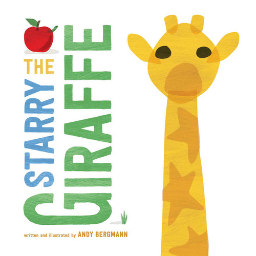 The Starry Giraffe by Andy Bergmann, Andy Bergmann, 9781481491006
