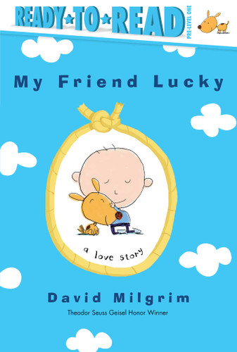 My Friend Lucky (Ready-to-Read Pre-Level 1) by David Milgrim, David Milgrim, 9781481489027